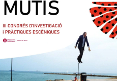 III Congrés d’investigació i pràctiques escèniques dins XI Festival Mutis